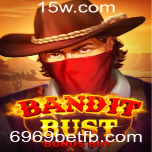 BanditBustBonusBuy: Descubra o Novo Fenômeno do Mundo dos Jogos de Azar